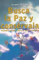 Busca la paz y consérvala