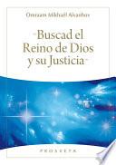 «Buscad el Reino de Dios y su Justicia»