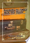 Buscando un lugar para ser feliz