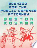 Bushido for the Public Defense Attorney
