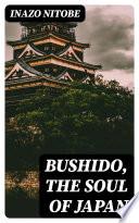 Bushido, the Soul of Japan