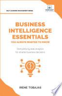Business Intelligence Essentials You Always Wanted to Know