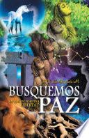 Busquemos Paz En Pos De Nuestra Libertad