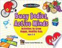 Busy Bodies, Active Minds