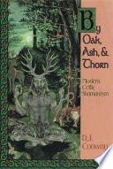 By Oak, Ash, & Thorn