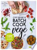 C'est décidé, je batch cook végé !