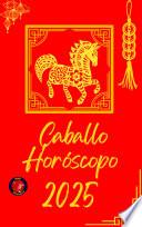 Caballo Horóscopo 2025