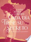Cada día tiene su secreto
