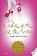 Cada gota de tu vida