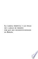 Cadena Perpetua Y Las Penas Muy Largas de Prision: Por Que Son Inconstitucionales en España.