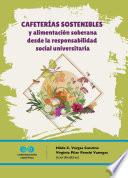 Cafeterías sostenibles y alimentación soberana desde la responsabilidad social universitaria