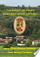 CALAVERAS DE ABAJO, DESCUBRIENDO SU HISTORIA