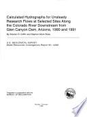 Calculated Hydrographs for Unsteady Research Flows at Selected Sites Along the Colorado River Downstream from Glen Canyon Dam, Arizona, 1990 and 1991