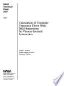 Calculation of Unsteady Transonic Flows with Mild Separation by Viscous-inviscid Interaction