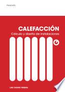 Calefacción. Cálculo y diseño de instalaciones