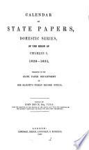 Calendar of State Papers, Domestic Series, of the Reign of Charles I: 1629-1631