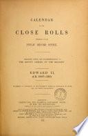 Calendar of the Close Rolls Preserved in the Public Record Office
