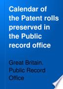 Calendar of the Patent Rolls