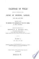 Calendar of Wills Proved and Enrolled in the Court of Husting, London A.D. 1258-A.D. 1688