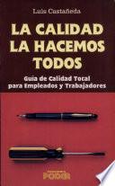 Calidad la hacemos todos, la