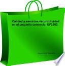 Calidad y servicios de proximidad en el pequeño comercio. UF2382