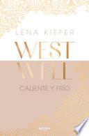 Caliente y frío (Westwell 3)