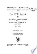 Californiana: Documentos para la historia de la explotación comercial de California, 1611-1679. 2 v