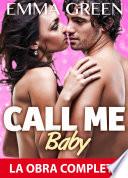 Call Me Baby - La obra completa