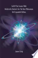 Call of the Cosmic Wild. Relativistic Rockets for the New Millennium.
