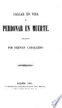 Callar en vida y perdonar en muerte