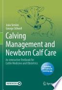 Calving Management and Newborn Calf Care