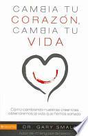 Cambia tu corazón cambia tu Vida
