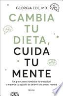 Cambia tu dieta, cuida tu mente