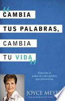 Cambia Tus Palabras, Cambia Tu Vida