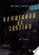 Cambiando el destino