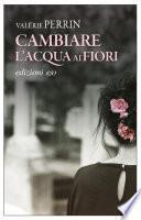 Cambiare l'acqua ai fiori