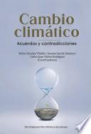 Cambio climático. Acuerdos y contradicciones
