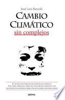 Cambio climático sin complejos