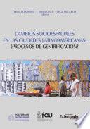 Cambios Socio-Espaciales en las Ciudades Latinoamericanas: ¿Proceso de Gentrificación?