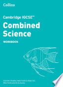 Cambridge IGCSETM Combined Science Workbook (Collins Cambridge IGCSETM)