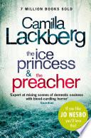 Camilla Lackberg Crime Thrillers 1 and 2: The Ice Princess, The Preacher