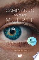 Caminando Con La Muerte