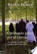 Caminando Juntos Por El Camino/ Walking Together on the Way