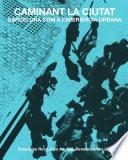 Caminant la ciutat. Barcelona com a experiència urbana