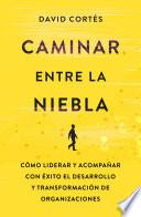 Caminar entre la niebla