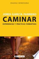 Caminar. Experiencias y prácticas formativas
