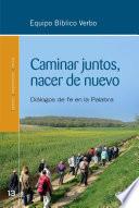 Caminar juntos, nacer de nuevo