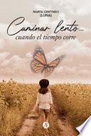 Caminar lento... cuando el tiempo corre
