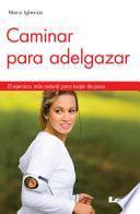 Caminar para adelgazar 2o ed