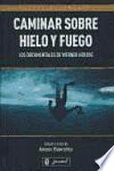 Caminar sobre hielo y fuego